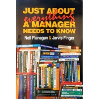 Just About Everything A Manager Needs To Know