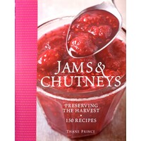 Jams & Chutneys. Preserving The Harvest