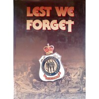 Lest We Forget. The History Of The Returned Services League 1916-1986