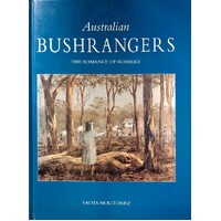 Australian Bushrangers. The Romance Of Robbery