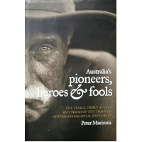 Australia's Pioneers, Heroes and Fools