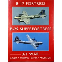 B-17 Fortress And B-29 Superfortress At War
