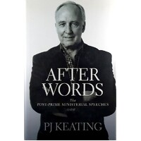 After Words. The Post Prime Ministerial Speeches