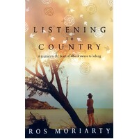 Listening To Country. A Journey To The Heart Of What It Means To Belong