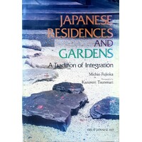 Japanese Residences And Gardens. A Tradition Of Integration