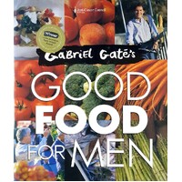 Gabriel Gates Good Food For Men.