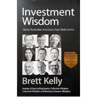 Investment Wisdom. Great Australian Investors Share Their Stories
