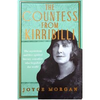 The Countess From Kirribilli. The Mysterious And Free-Spirited Literary Sensation Who Beguiled The World