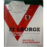 St George. Eleven Golden Years Of The Dragons.  1956 - 1966