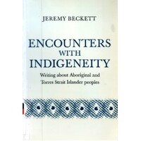 Encounters With Indigeneity. Writing About Aboriginal And Torres Strait Islander Peoples