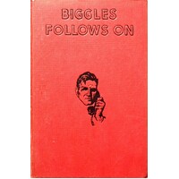 Biggles Follows On. A Story Of The Cold War In Europe And Asia