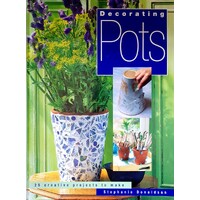 Decorating Pots. 25 Creative Projects to Make