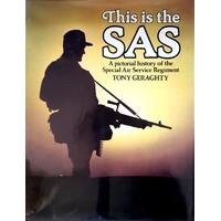 This Is The SAS. A Pictorial History Of The Special Air Service Regiment.