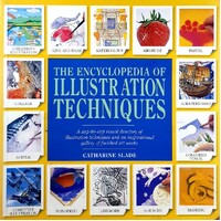 The Encyclopedia Of Of Illustration Techniques