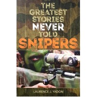 The Greatest Stories Never Told. Snipers