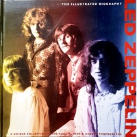 Led Zeppelin. The Illustrated Biography