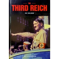 The Third Reich. In Colour