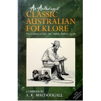 An Anthology Of Classic Australian Folklore