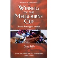 Winners Of The Melbourne Cup. Stories That Stopped A Nation