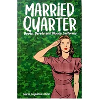 Married Quarter. Boots, Berets And Bloody Uniforms