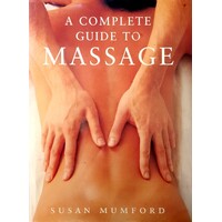 A Complete Guide To Massage