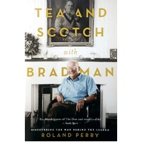 Tea And Scotch With Bradman