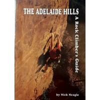 The Adelaide Hills. A Rock Climber's Guide