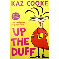 Up The Duff. The Real Guide To Pregnancy