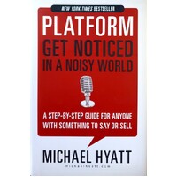 Platform. Get Noticed In A Noisy World
