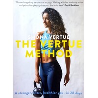 The Vertue Method. A Stronger, Fitter, Healthier You In 28 Days