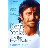 Kerry Stokes. The Boy From Nowhere