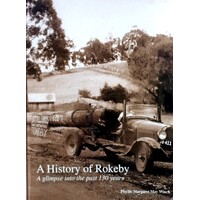 A History Of Rockeby. A Glimpse Into The Past 130 Years