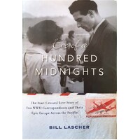 Eve Of A Hundred Midnights. The Star-Crossed Love Story Of Two WWII Correspondents And Their Epic Escape Across The Pacific