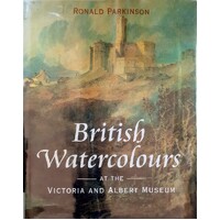 British Watercolours At The Victoria And Albert Museum
