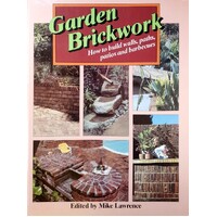 Garden Brickwork. How To Build Walls, Paths, Patios And Barbecues