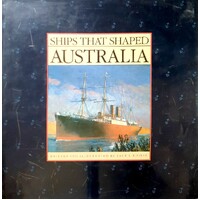 Ships That Shaped Australia