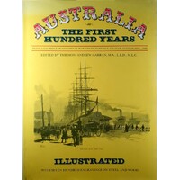 Australia. The First Hundred Years. Picturesque Atlas Of Australasia