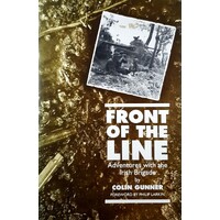 Front Of The Line. Adventures With The Irish Brigade