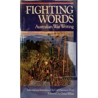 Fighting Words. Australian War Writing