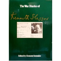 War Diaries Of Kenneth Slessor. Official Australian Correspondent, 1940-1944