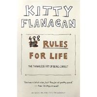 Kitty Flanagan's 488 Rules For Life. The Thankless Art Of Being Correct