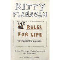 Kitty Flanagan's 488 Rules For Life. The Thankless Art Of Being Correct