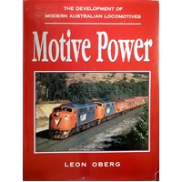 Motive Power. The Development Of Modern Australian Locomotive