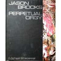 Jason Brooks. Perpetual Orgy