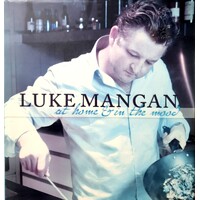 Luke Mangan At Home And In The Mood