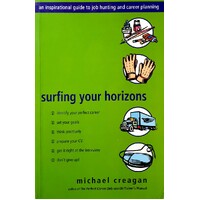 Surfing Your Horizons. An Inspirational Guide To Job Hunting And Career Planning