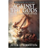 Against The Gods. The Remarkable Story Of Risk