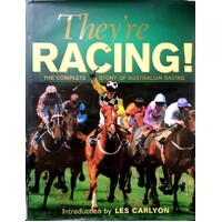 They're Racing. The Complete Story Of Australian Racing.