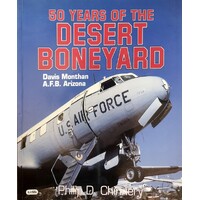 Fifty Years Of The Desert Boneyard. Davis-Monthan A.F.B., Arizona