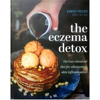The Eczema Detox. The Low-Chemical Diet For Eliminating Skin Inflammation